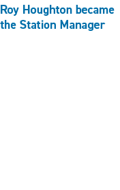 Roy Houghton became the Station Manager 